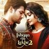 Ishqan De Lekhe 2 - Sajjan Adeeb Poster