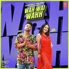 Wah Wai Wahh - Neha Kakkar Poster