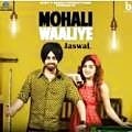  Mohali Waaliye - Jordan Sandhu 320Kbps Poster