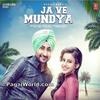 Ja Ve Mundya - Ranjit Bawa - 320Kbps Poster