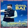  Vadda Bai - Sharry Mann - 190Kbps Poster