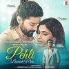 Pehli Baarish Mein - Jubin Nautiyal Poster