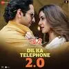  Dil Ka Telephone 2 Poster