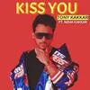  Kiss You - Tony Kakkar Poster