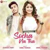  Socha Na Tha - Aishwarya Pandit Poster