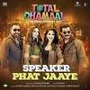  Speaker Phat Jaaye - Total Dhamaal Poster