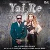  Yai Re - Yo Yo Honey Singh Poster