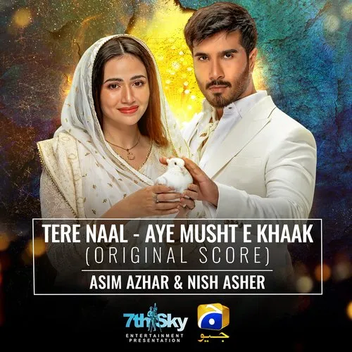 Tere Naal - Aye Musht-E-Khaak (OST) Poster