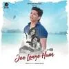  Jee Lenge Hum - Shaan Poster