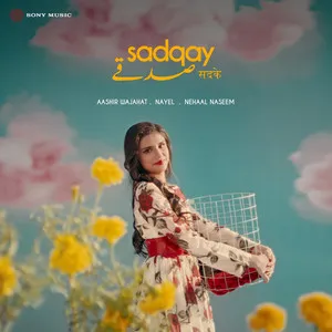  Sadqay Song Poster